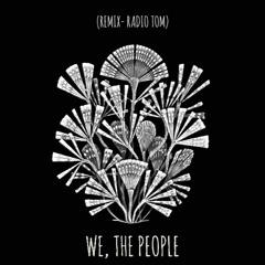 We The People(Remix) ft Romy Nova