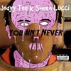 You Aint Never Mp3