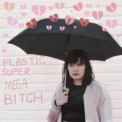 Plastic Supermegabitch