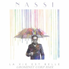 Nassi - La Vie Est Belle (GrOmiNeT Corp RMX) V2.1