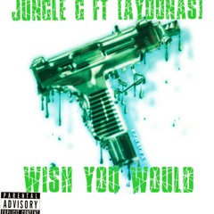 Jungle G ft AyooNas - WYW prod.kloud