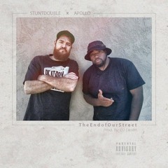 The End Of Our Street (Prod. by DJ Dimitri) Stuntdouble, Apollo