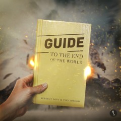 Subject Lost & Touchwood - Guide to the End of the World