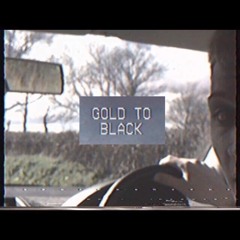 GOLD TO BLACK