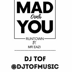Mad Over You - Runtown ft. Mr. Eazi