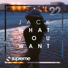 JACK - What You Want