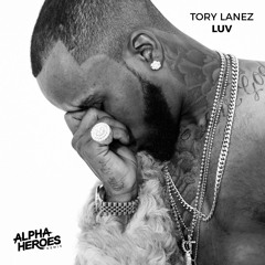 Tory Lanez - LUV (Alpha Heroes Remix) [FREE DOWNLOAD]