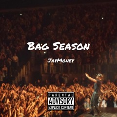 Bag Season. (Prod. Slaydre)