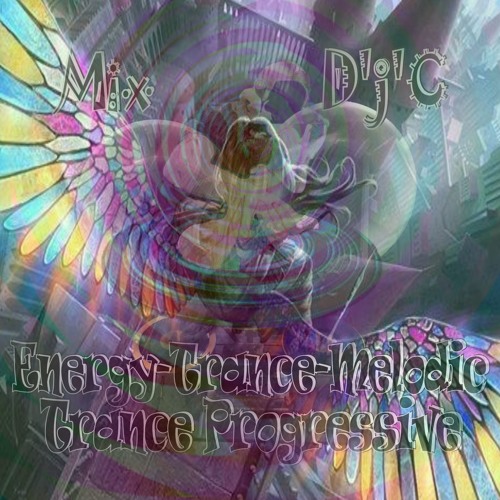 Mix D'j'C - Trance Progressive - Energy-Trance-Melodic - N°762 .Wav