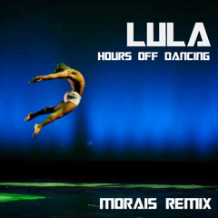 Lula & Eddie Cumana - Hours Of Dancing (Dj Morais Peack Hours Remix