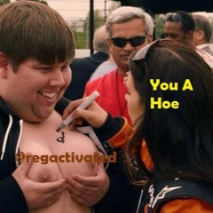 You A Hoe (Prod. IslandBoy)