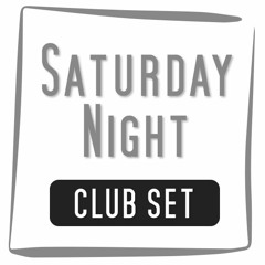 Saturday nite Sets