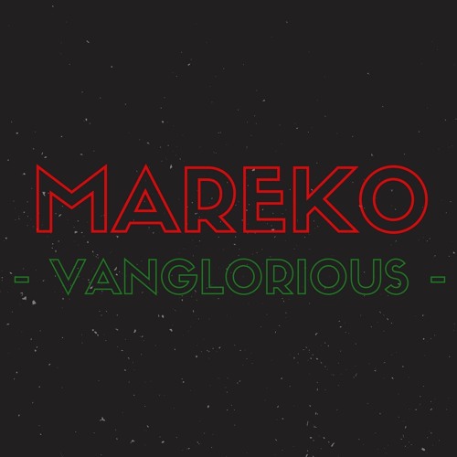 Mareko - Vanglorious