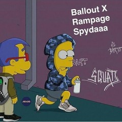 BALLOUT X Rampage Spydaaa