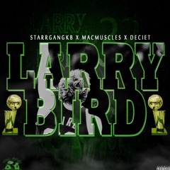 LARRY BIRD (STARRGANG'KB x Dedeit x Mac muscles)