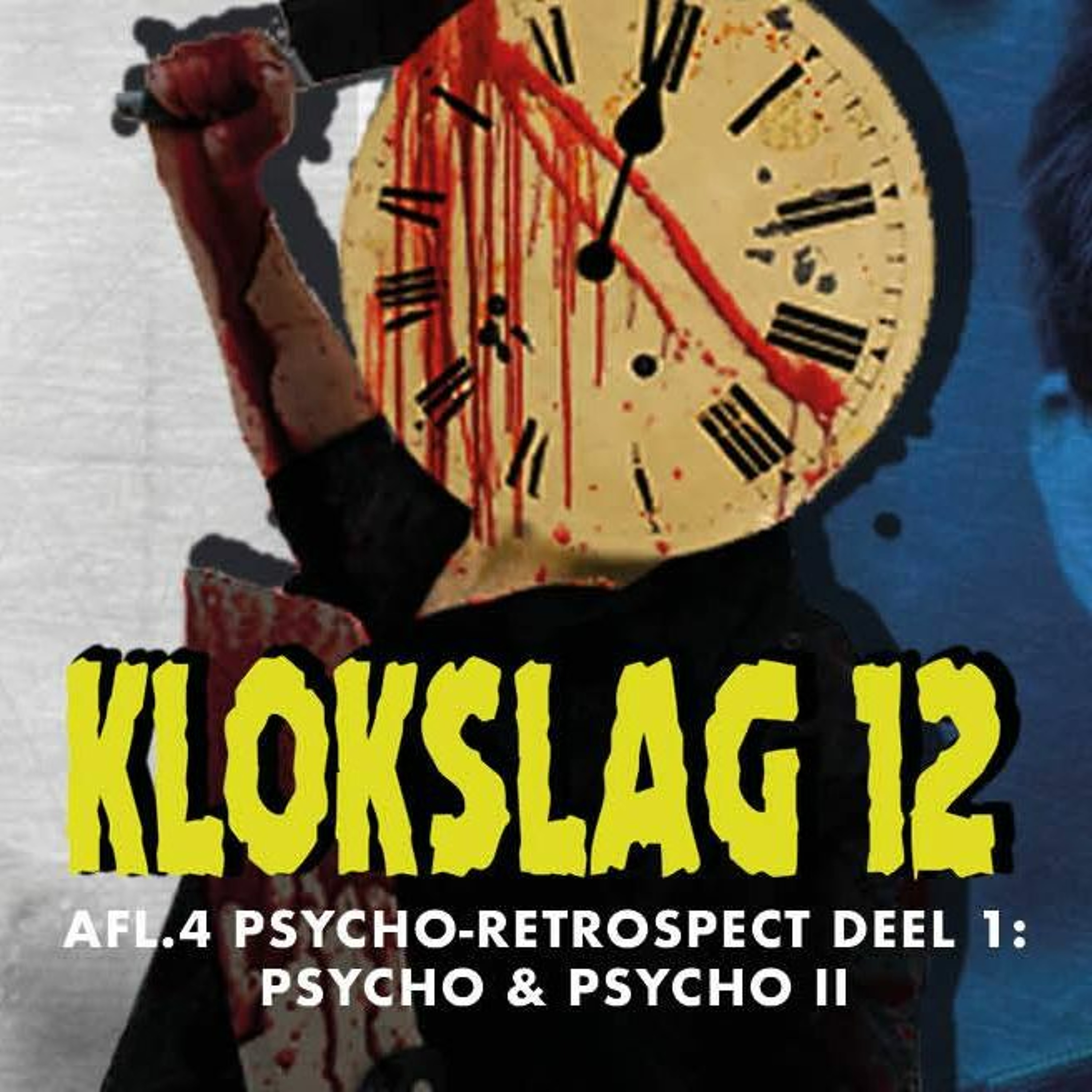 cover of episode 4. Psycho Retrospect deel I: Psycho (1960) & Psycho II (1983)