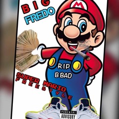 Big Fredo - Super Mario Freestyle