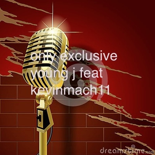only exclusive young j feat kevinmach11