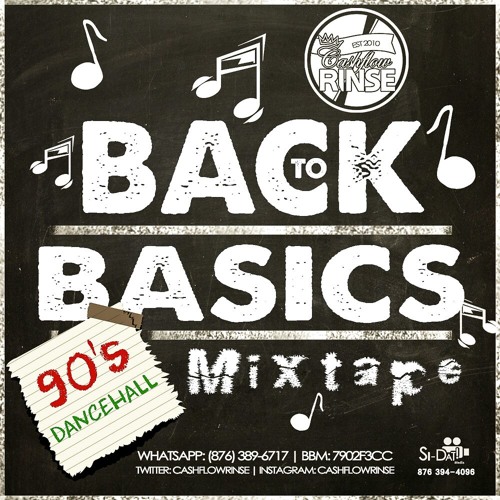 BACK TO BASICS MIXTAPE "90'S DANCEHALL" MIXED BY CASHFLOW RINSE