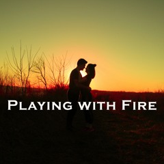 Playing With Fire (Eric and Casey Cover)