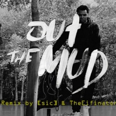Kevin Gates - Out The Mud ([sic] & Eifinator Remix)