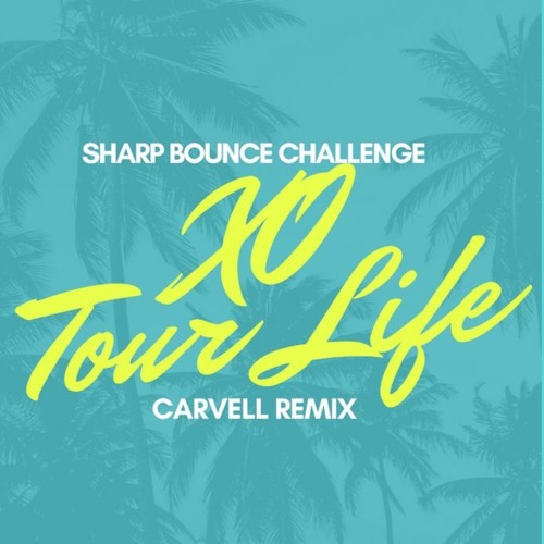 Stream XO Tour Life Remix (Sharp Bounce Challenge) Preview by C A R V E