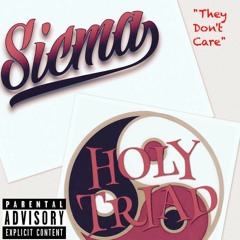 "They Don't Care" Feat. Holy Triad