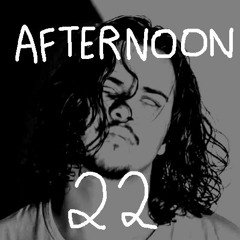 Afternoon 22