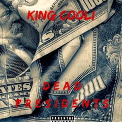 King Cooli X Dead Presidents