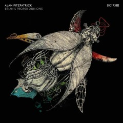 Alan Fitzpatrick - Brian's Proper Dun One (Unreleased)