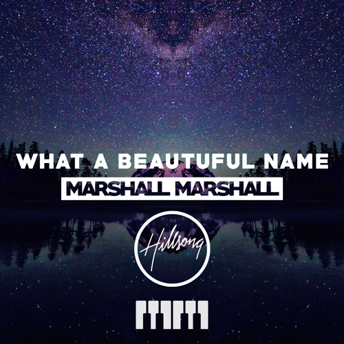 What A Beautiful Name - Hillsong Worship 