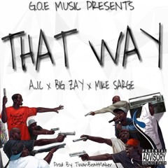 That Way Ft. Mike Sarge