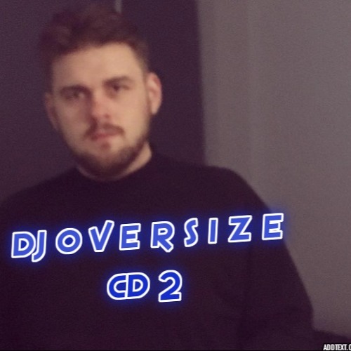 Dj O V E R S I Z E MIX 2