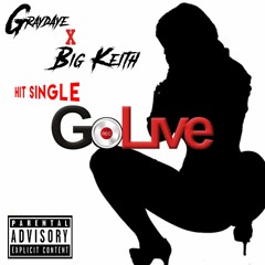 Go Live- Grayd Aye x Big Keith