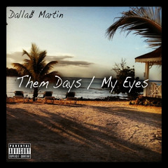 Them Days / My Eyes