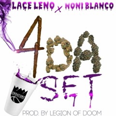 lace leno 4TS (feat Noni Blanco) prod. by legion of doom [l.o.d.]
