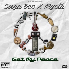 Get My Peace (feat Mysta, Prod by IMG)
