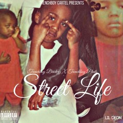 Street Life ft. Trenchboy Phats