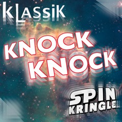 Knock Knock - Klassik (Spin Kringle Remix)