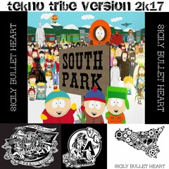 Stktek23 - South Park Tekno Tribe Version 2k17(Sicily Bullet Heart Crew)Unknown Recordz