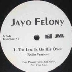 Jayo Felony- Loc Is On His Own(Screwed & Chopped)