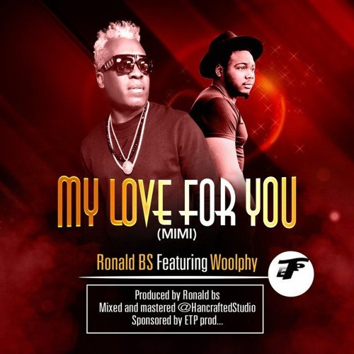 My love for you(Mimi) Featuring Woolphy