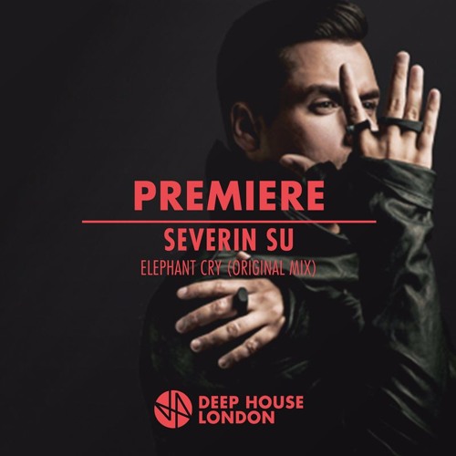 Premiere: Severin Su - Elephant Cry (Original Mix)