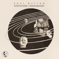 Soul Button - Steyoyoke Radio Show #062