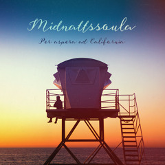 Mix of the Week #162: midnattssoula - Per aspera ad California