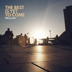 The best is yet to come