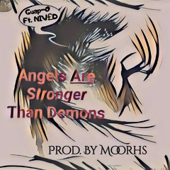 Angels Are More Powerful Than Demons Ft  NIV£D 十八(Prod. By Moorhs)