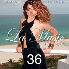 La Music Vol. 36 - Mixed by Paulo Pamplona