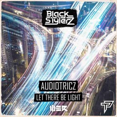 Audiotricz - Let There Be Light ( Black Stylerz Psy Edit )