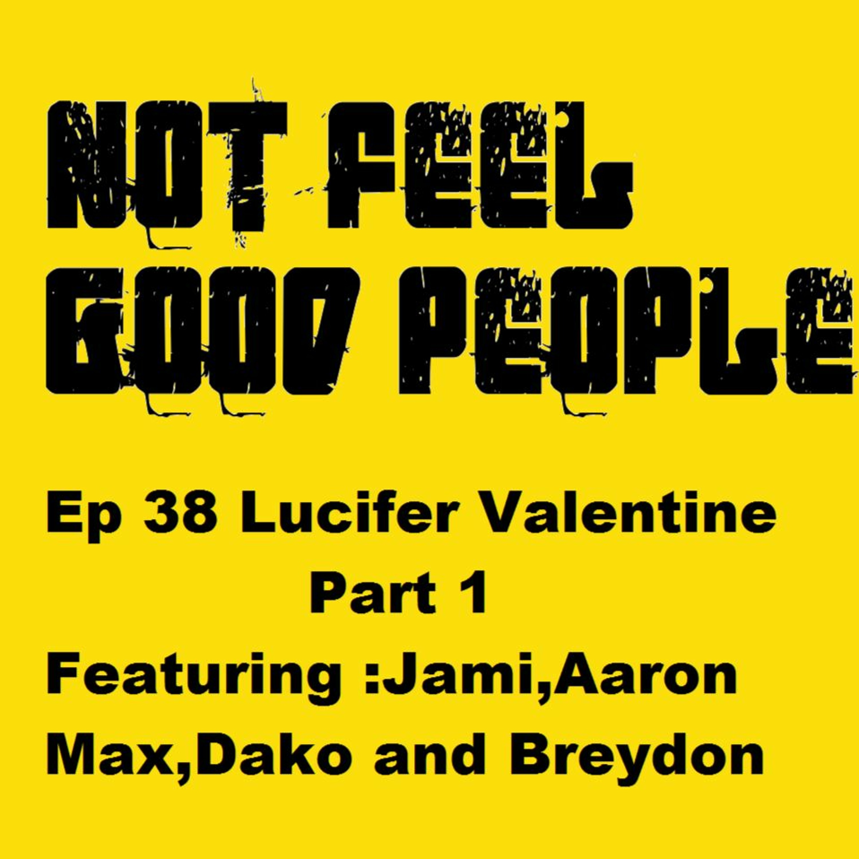 NFGP Ep 38 Lucifer Valentine Part 1 episode artwork
